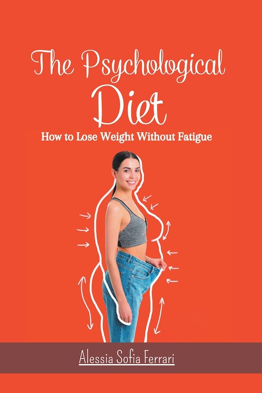 Couverture_The Psychological Diet, How to Lose Weight Without Fatigue