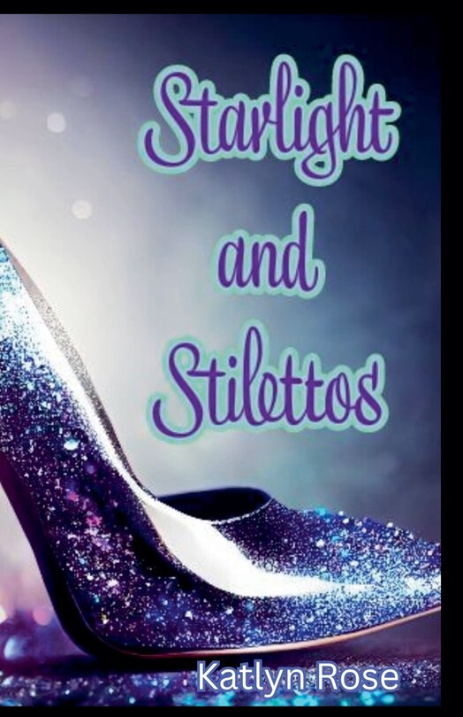 Couverture_Starlight and Stilettos