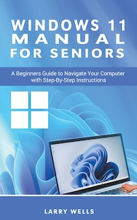 Couverture_Windows 11 Manual For Seniors