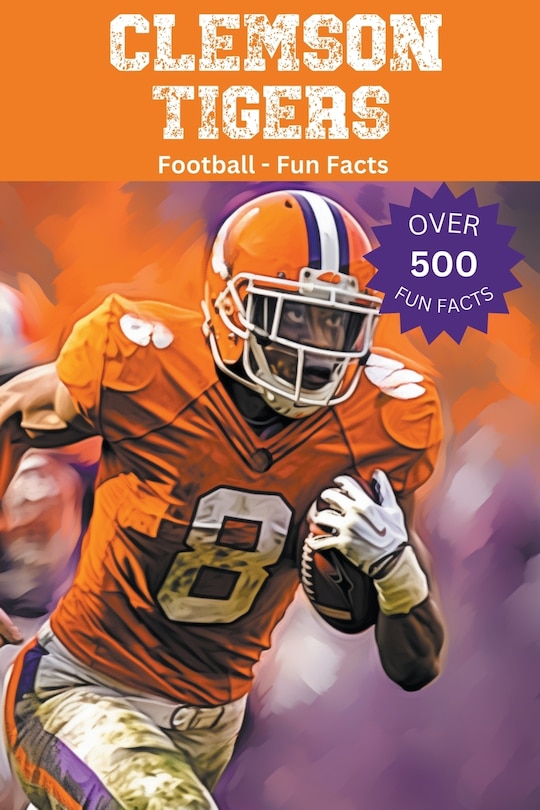 Front cover_Clemson Tigers Football Fun Facts