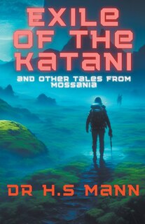 Front cover_Exile of the Katani and Other Tales from Mossania