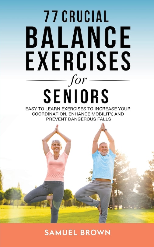 Couverture_77 Crucial Balance Exercises For Seniors