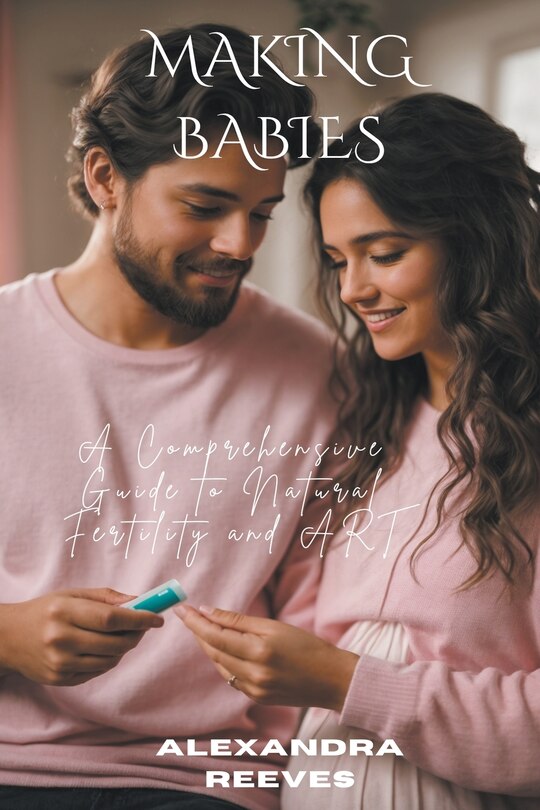 Couverture_Making Babies - A Comprehensive Guide to Natural Fertility and Art