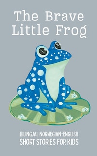Front cover_The Brave Little Frog
