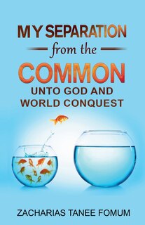 Couverture_My Separation From the Common unto God and World Conquest