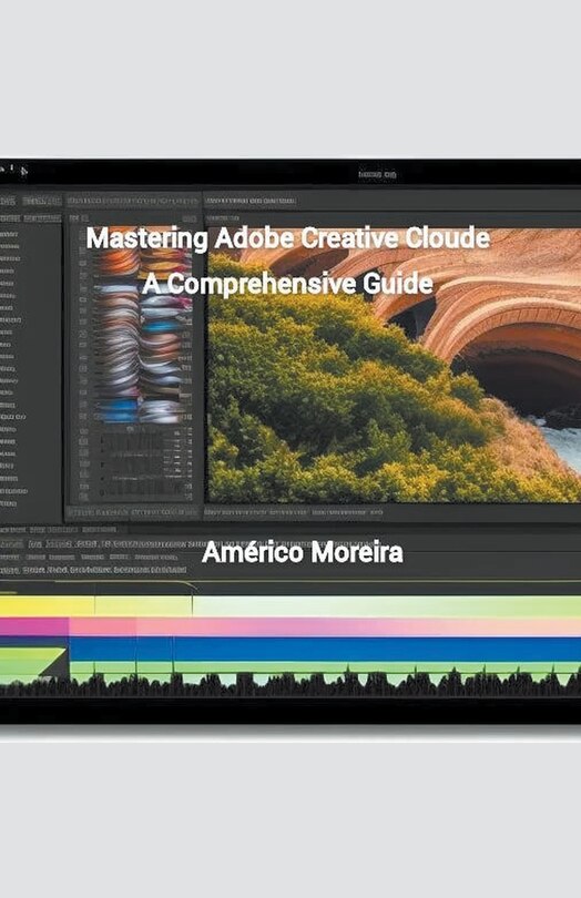 Front cover_Mastering Adobe Creative Cloud
