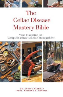Front cover_The Celiac Disease Mastery Bible