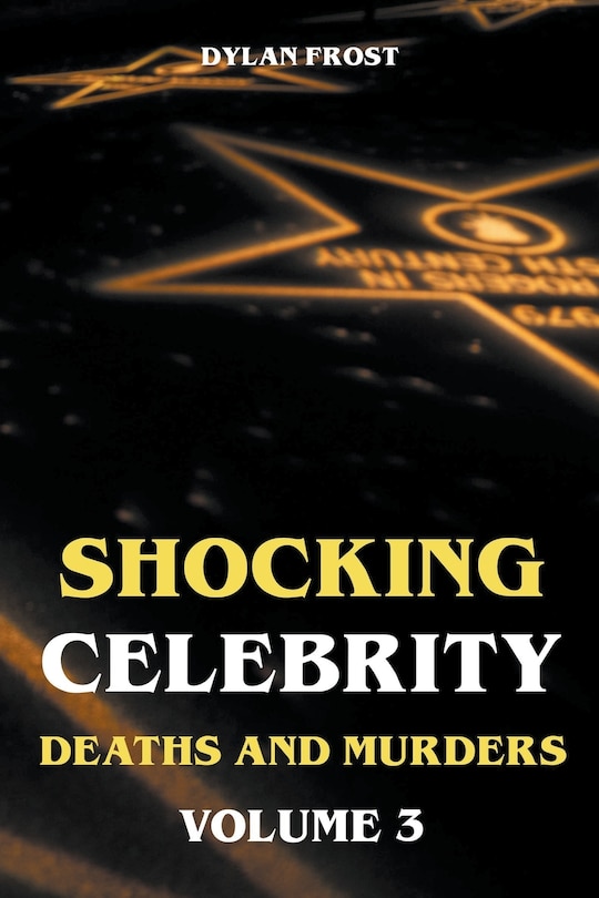 Couverture_Shocking Celebrity Deaths and Murders Volume 3