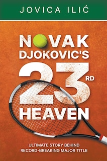 Front cover_Novak Djokovic's 23rd Heaven