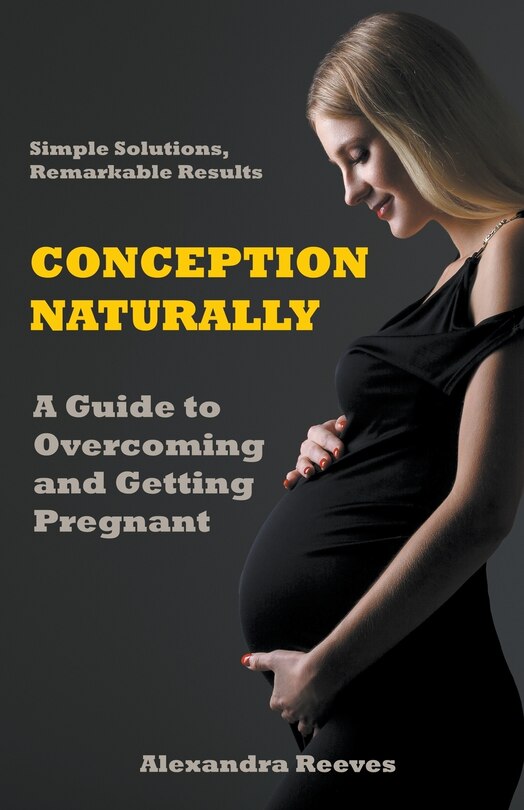 Couverture_Conception Naturally - A Guide to Overcoming and Getting Pregnant