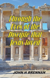 Couverture_Through the Eyes of the Disciple Jesus Loved