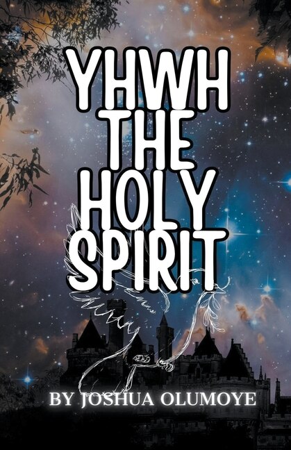 Yhwh The Holy Spirit