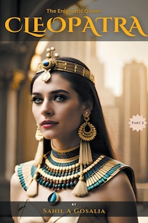 Front cover_The Enigmatic Queen - Cleopatra