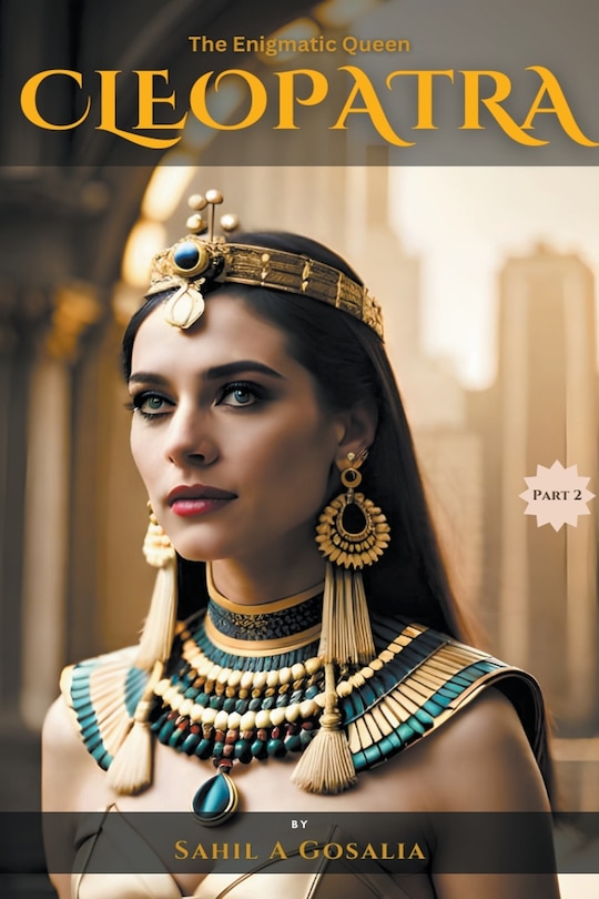 Front cover_The Enigmatic Queen - Cleopatra