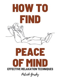 Couverture_How To Find Peace Of Mind? - Effective Relaxation Techniques