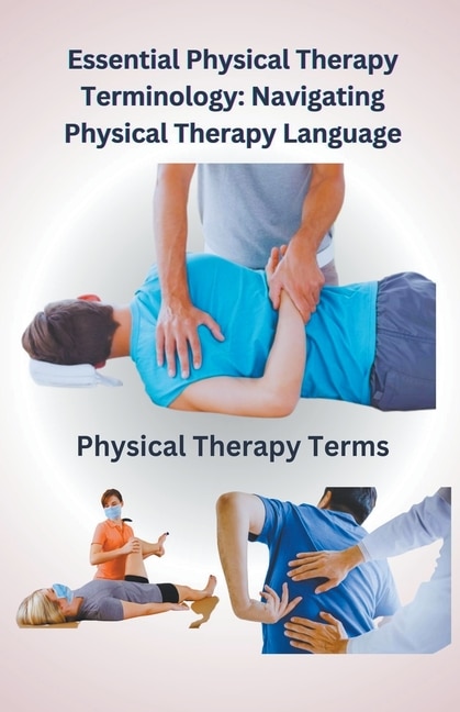 Front cover_Essential Physical Therapy Terminology