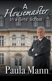 Front cover_A housemaster in a Girls' School