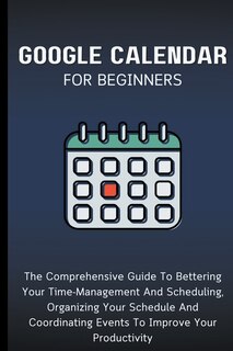 Front cover_Google Calendar For Beginners