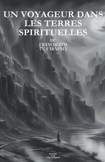 Front cover_Un Voyageur Dans Les Terres Spirituelles