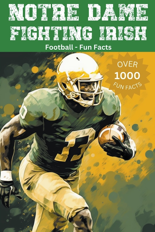 Front cover_Notre Dame Fighting Irish Football Fun Facts