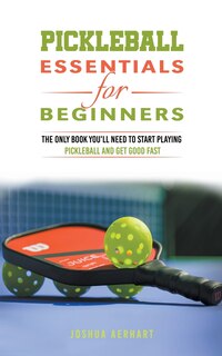 Front cover_Pickleball Essentials For Beginners