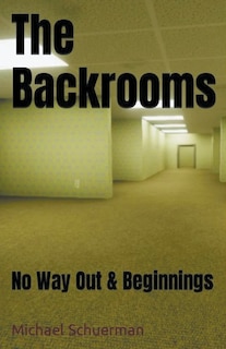 Couverture_Backrooms No Way Out and Beginnings