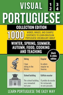 Front cover_Visual Portuguese - Collection (B/W Edition) - 1.000 Words, Images and Example Sentences to Learn Brazilian Portuguese Vocabulary about Winter, Spring, Summer, Autumn, Food, Cooking and Teaching