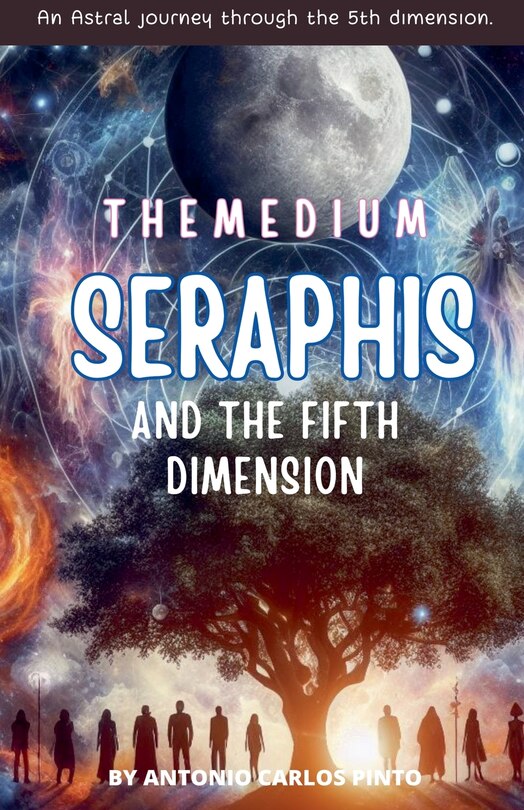 Front cover_The Medium Seraphis and The Fifth Dimension