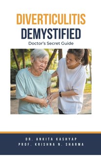 Diverticulitis Demystified: Doctor's Secret Guide