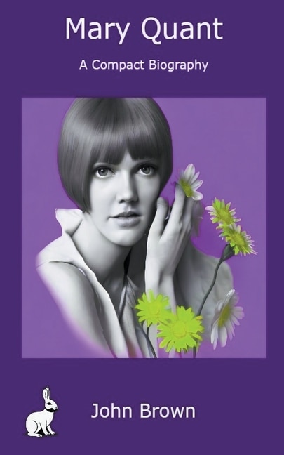 Front cover_Mary Quant - A Compact Biography