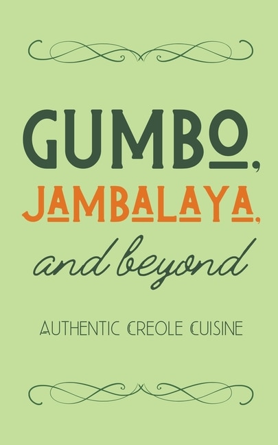 Front cover_Gumbo, Jambalaya, and Beyond