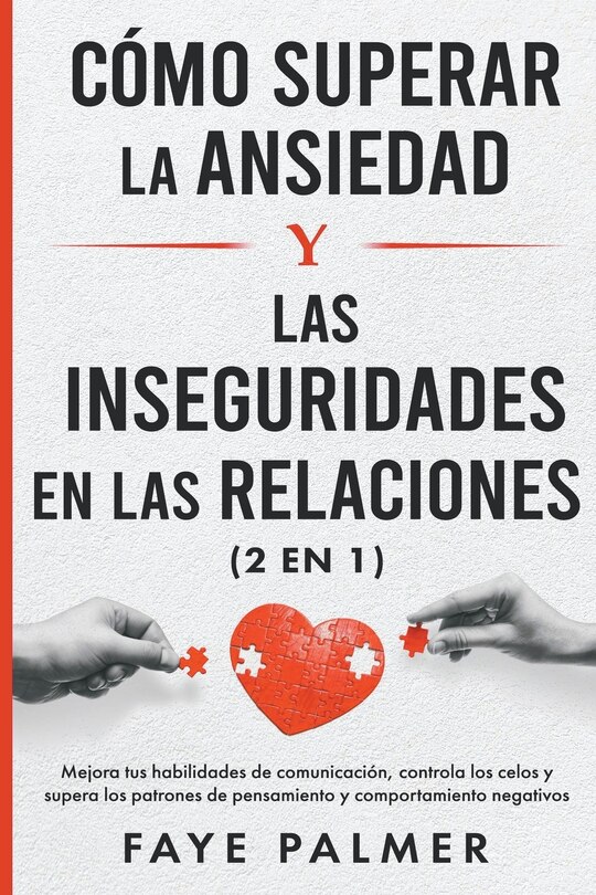 Front cover_Cómo Superar la Ansiedad y las Inseguridades en las Relaciones