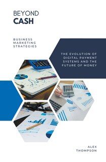 Front cover_Beyond Cash - The Evolution of Digital Payment Systems and the Future of Money