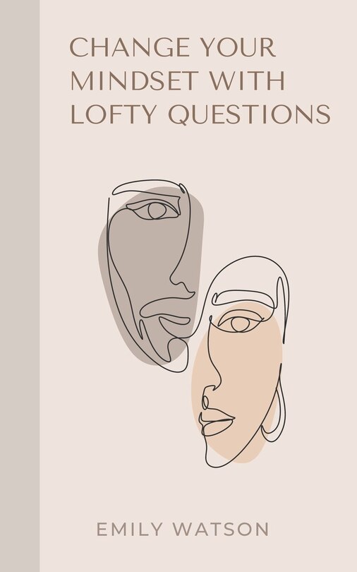 Front cover_Change Your Mindset With Lofty Questions - Your 7-Day Challenge
