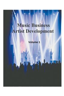 Couverture_Music Business Artist Development Volume 1