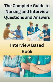 Couverture_The Complete Guide to Nursing and Interview Questions and Answers