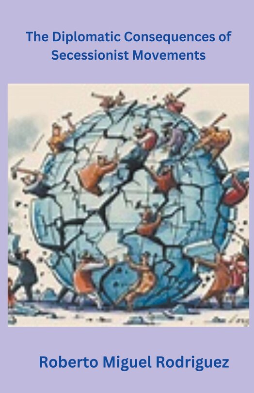 Front cover_The Diplomatic Consequences of Secessionist Movements