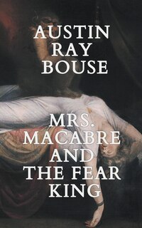 Front cover_Mrs. Macabre And The Fear King