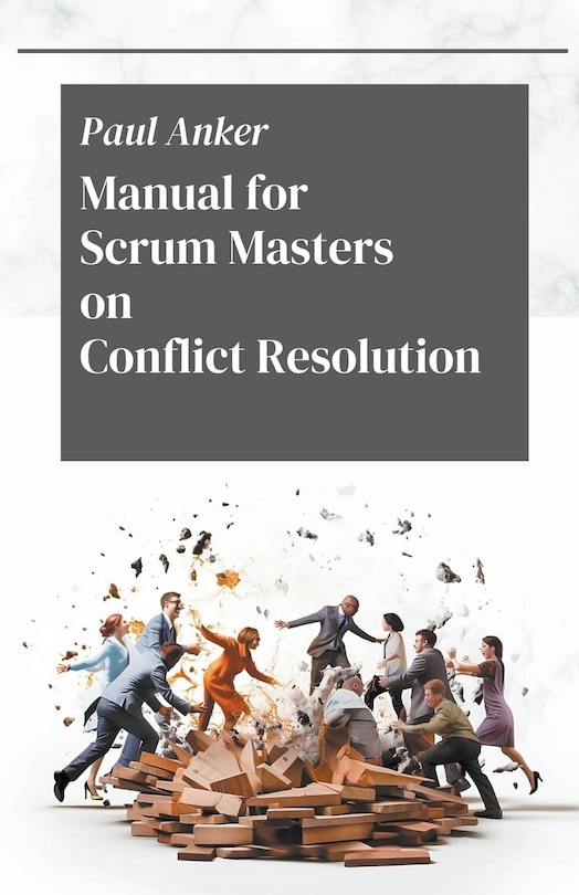 Front cover_Manual for Scrum Masters on Conflict Resolution