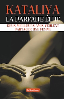 Front cover_Kataliya, la Parfaite Élue