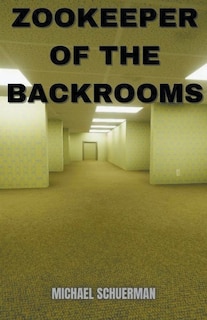 Front cover_Backrooms Zookeeper