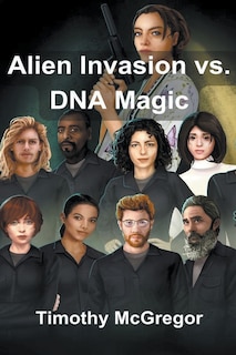 Front cover_Alien Invasion vs. DNA Magic
