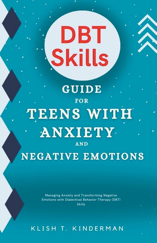 Front cover_DBT Skills Guide for Teens with Anxiety and Negative Emotions