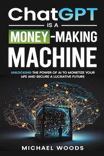 Couverture_ChatGPT Is a Money-Making Machine