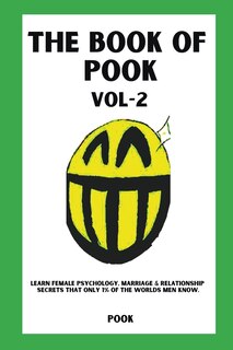 Front cover_The Book of Pook-Learn Female Psychology, Marriage & Relationship Secrets That only 1% of the Worlds Men Know. (Volume-2)