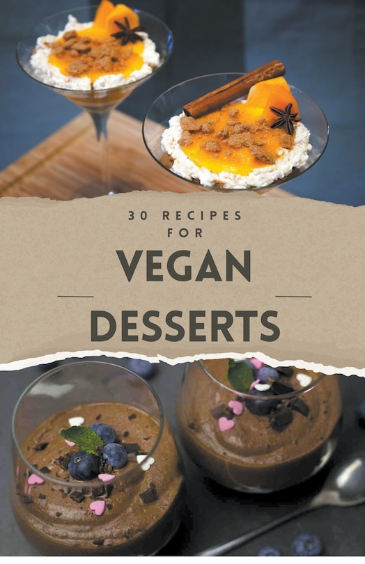 Front cover_Vegan Recipes Cookbook - 30 Vegan Desserts