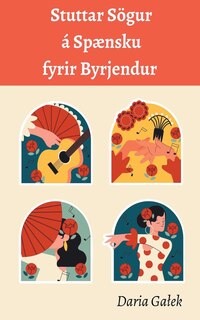 Front cover_Stuttar Sögur á Spænsku fyrir Byrjendur