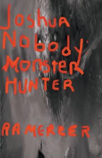 Front cover_Joshua Nobody Monster Hunter