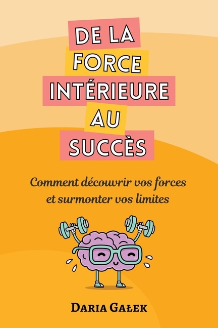 Front cover_De la force intérieure au succès