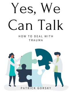 Front cover_Yes, We Can Talk - How to Deal With Trauma